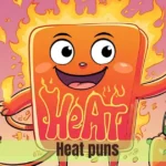 Heat puns