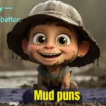 Mud puns