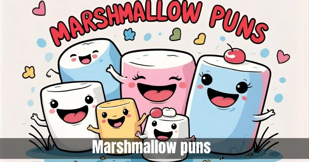 Marshmallow puns