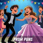 Prom puns