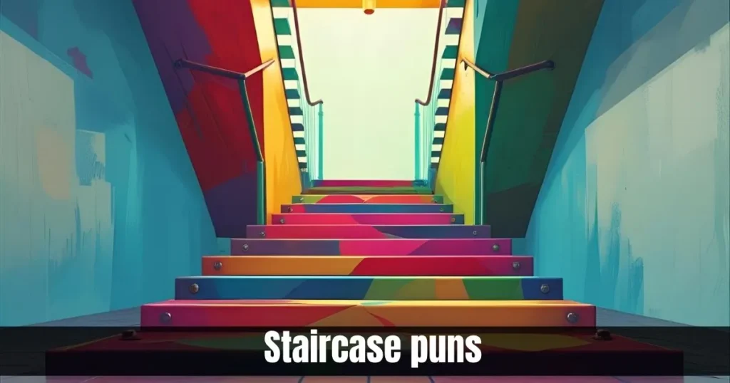 Staircase Puns