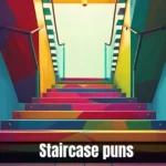 Staircase Puns