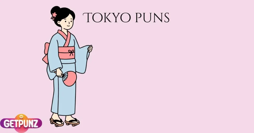 Tokyo Puns