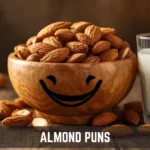 Almond Puns