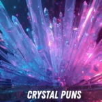 Crystal Puns