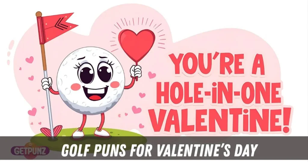 Golf Puns for Valentines day