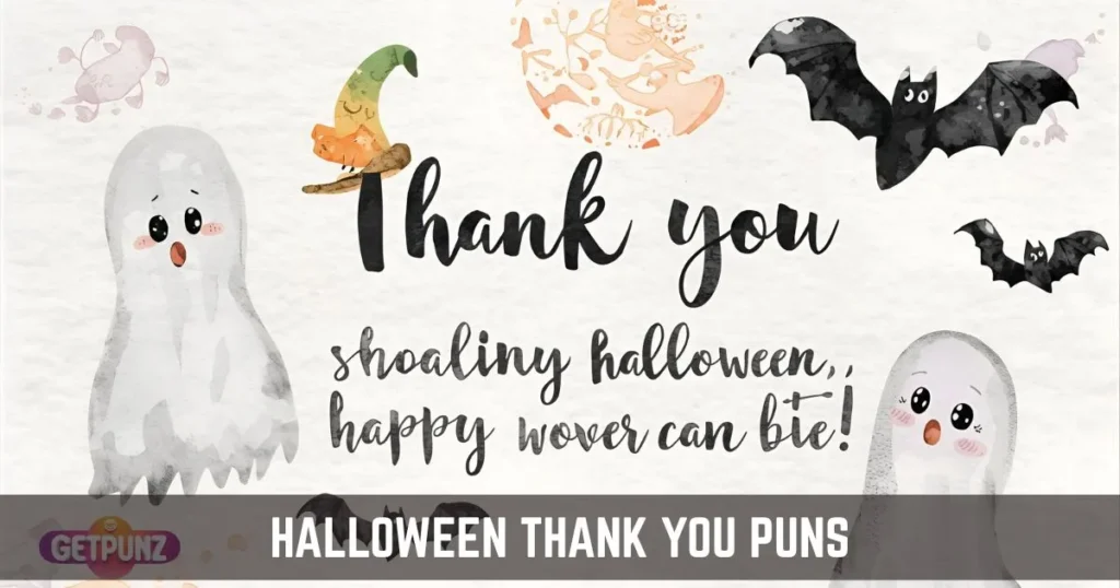 Halloween Thank You Puns