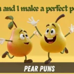 Pear Puns
