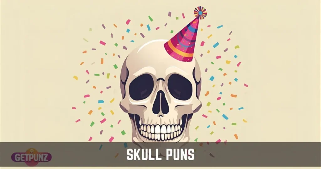 Skull Puns