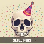 Skull Puns