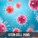 Stem Cell Puns