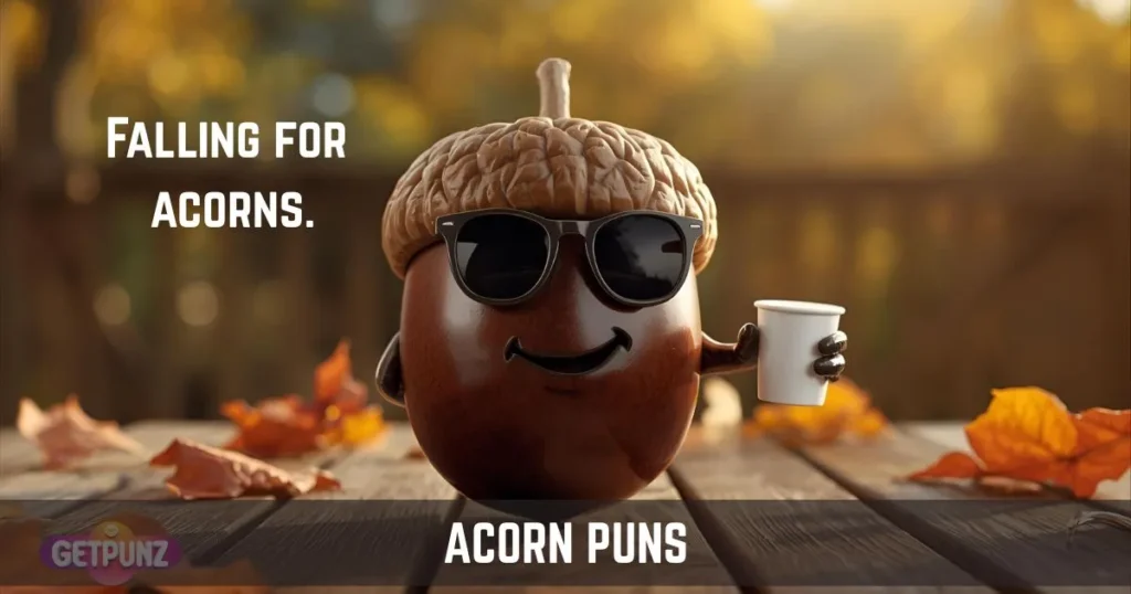 Acorn Puns