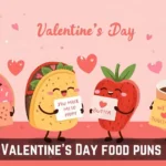 Valentine’s Day food Puns