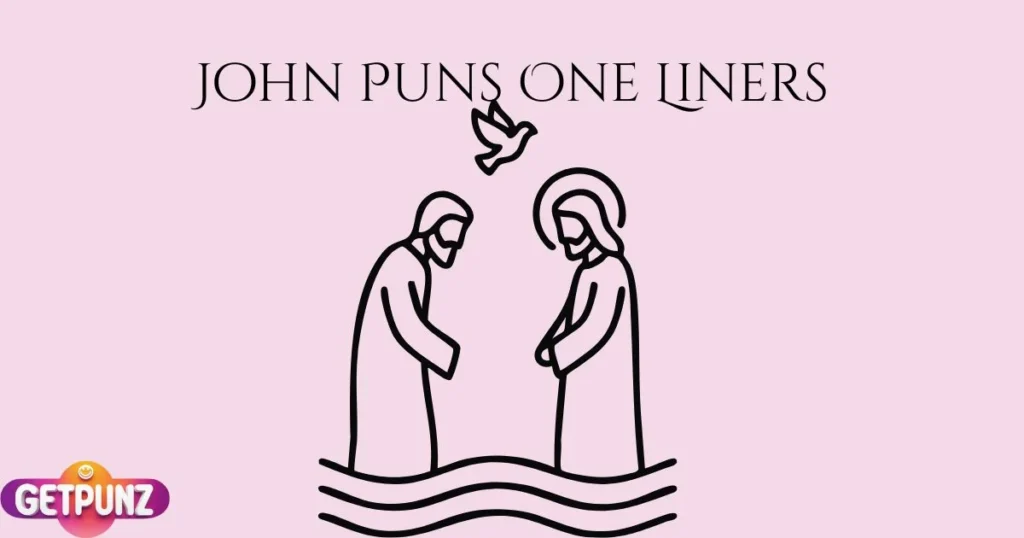 John Puns One Liners