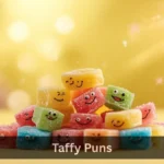 Taffy Puns