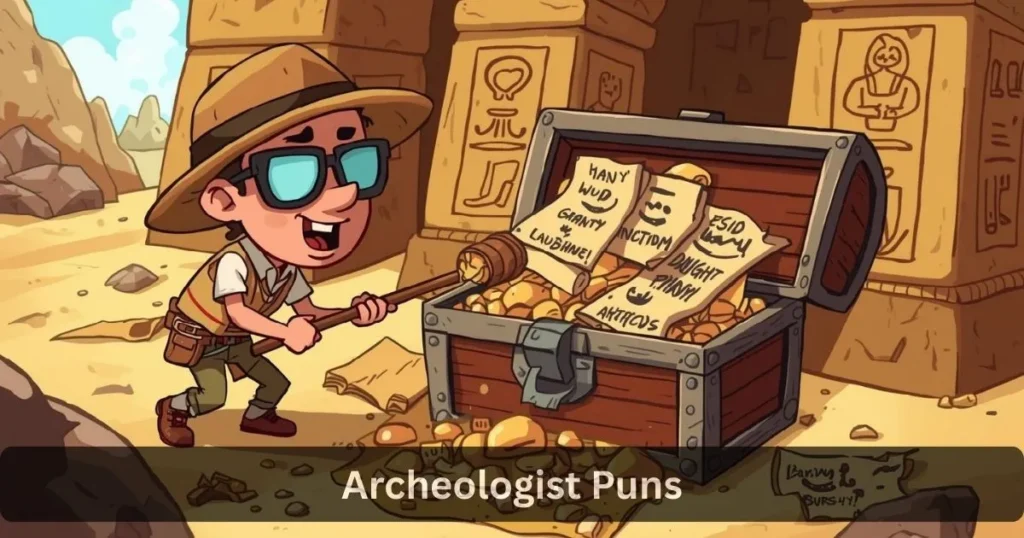 Archeologist Puns