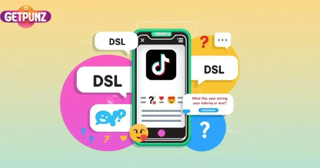 Dsl Meaning On Tiktok